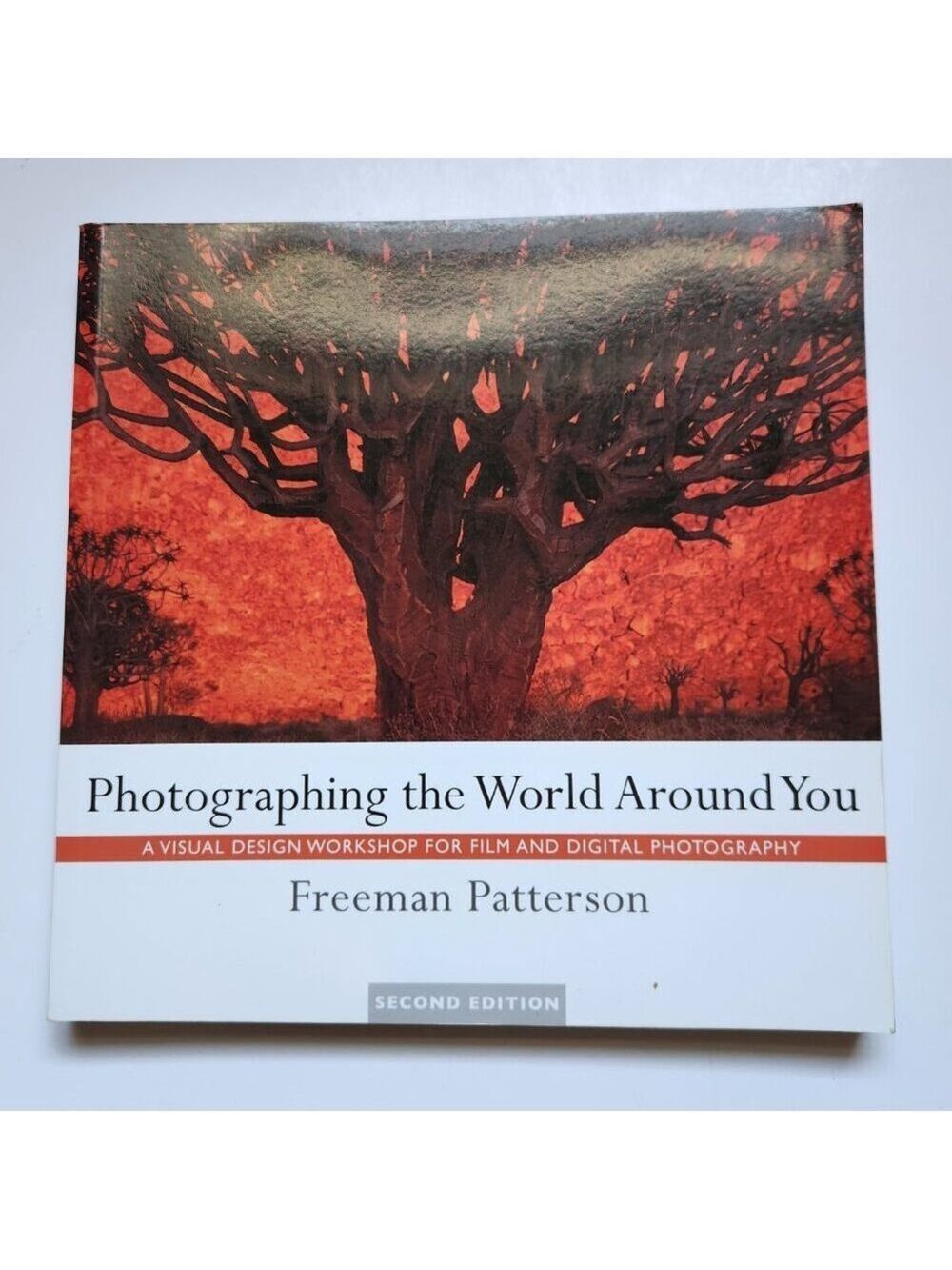 Photographing the World Around You Signed Copy Patterson, Freeman 2004